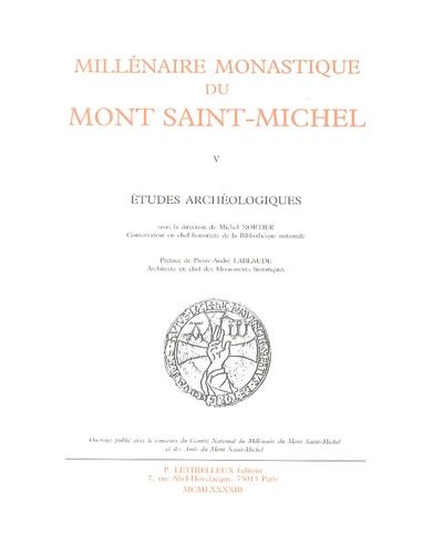 Emprunter Millénaire monastique du Mont Saint-Michel. Tome 5, Etudes archéologiques livre