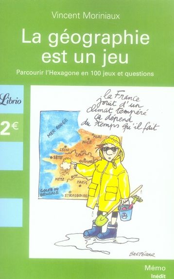 Emprunter La géographie française est un jeu. Parcourir l'Hexagone en 100 jeux et questions livre