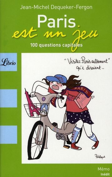 Emprunter Paris est un jeu. 100 Questions et énigmes capitales livre