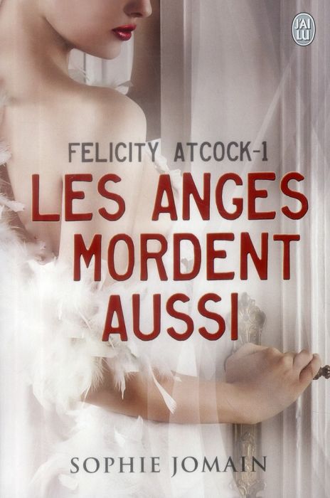 Emprunter Felicity Atcock Tome 1 : Les anges mordent aussi livre