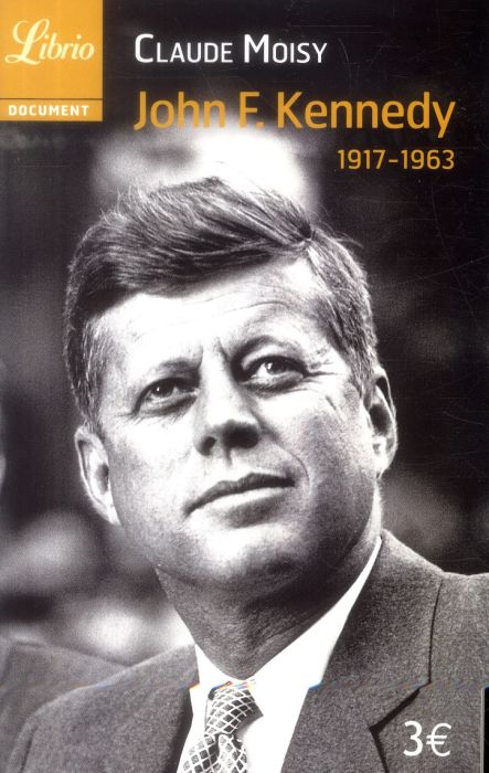 Emprunter John F. Kennedy. 1917-1963 livre