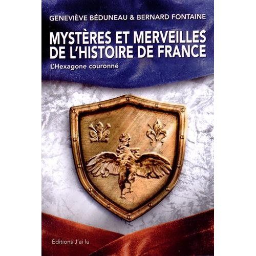 Emprunter Mystères et merveilles de l'Histoire de France. L'Hexagone couronné livre