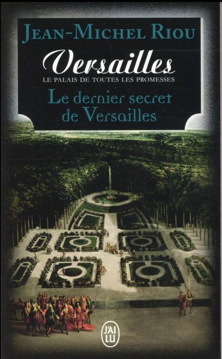 Emprunter Versailles, le palais de toutes les promesses Tome 4 : Le dernier secret de Versailles (1685-1715) livre