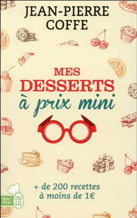 Emprunter Mes desserts à prix mini. + de 200 recettes à moins de 1 euro livre