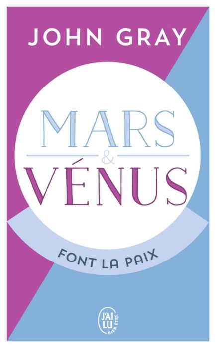Emprunter Mars et Vénus font la paix. Savoir résoudre les conflits pour une vie de couple harmonieuse livre