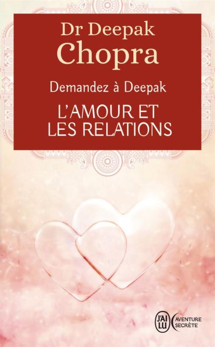 Emprunter L'amour et les relations. Demandez à Deepak livre