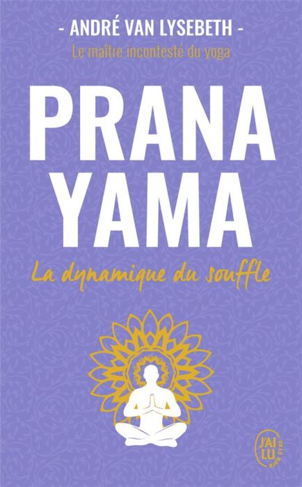 Emprunter Prana yama. La dynamique du souffle livre