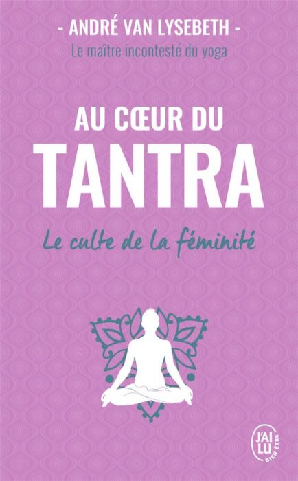 Emprunter AU COEUR DU TANTRA - LE CULTE DE LA FEMINITE livre