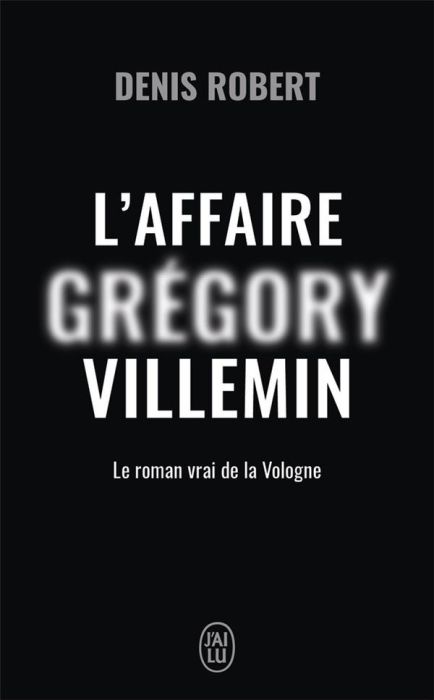 Emprunter L'affaire Grégory Villemin. Le roman de la Vologne livre
