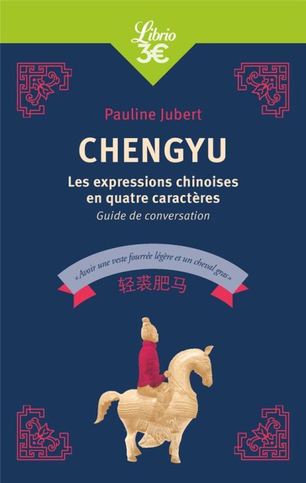 Emprunter Chengyu. Les expressions chinoises en quatre caractères, guide de conversation livre