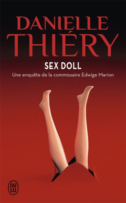Emprunter Une enquête de la commissaire Edwige Marion : Sex doll livre