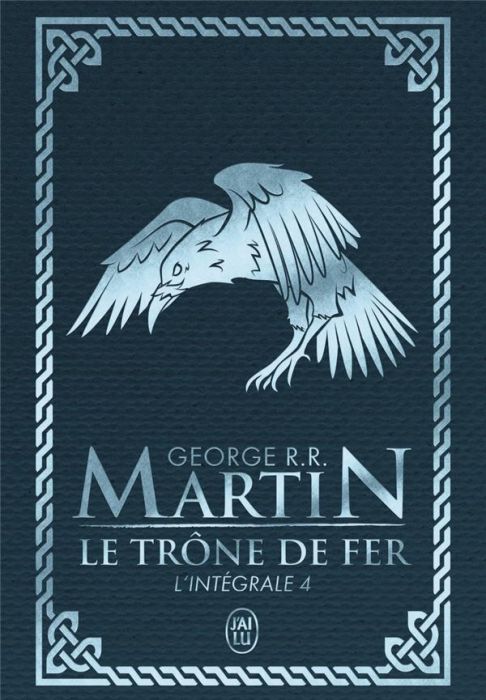 Emprunter Le Trône de fer l'Intégrale (A game of Thrones) Tome 4 . Edition de luxe livre