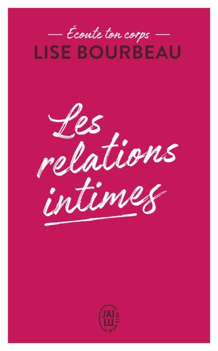Emprunter Les relations intimes. Ecoute ton corps livre