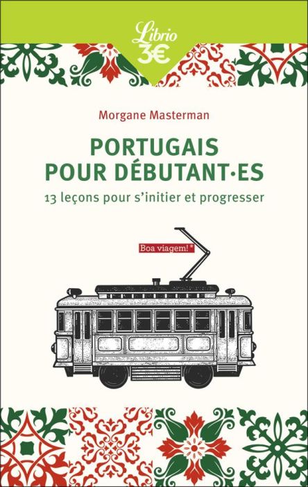 Emprunter Portugais pour débutant.es. 13 leçons pour s'initier et progresser livre