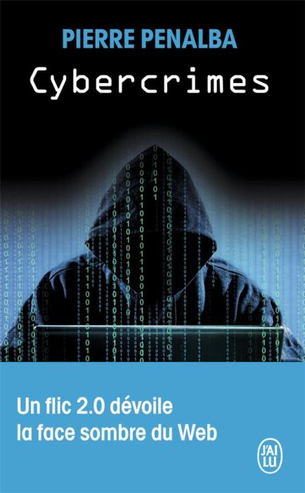 Emprunter Cybercrimes. Un flic 2.0 dévoile la face sombre du web livre