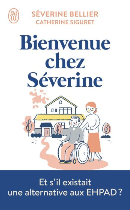 Emprunter Bienvenue chez Séverine. Le témoignage d'une accueillante familiale pour personnes âgées livre