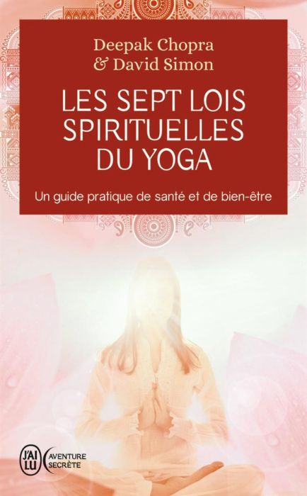 Emprunter Les sept lois spirituellles du Yoga livre