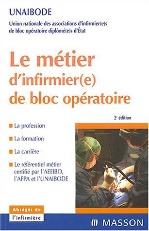 Emprunter Le métier d'infirmier(e) de bloc opératoire. 2e édition livre