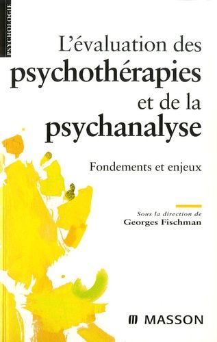 Emprunter L'évaluation des psychothérapies et de la psychanalyse. Fondements et enjeux livre