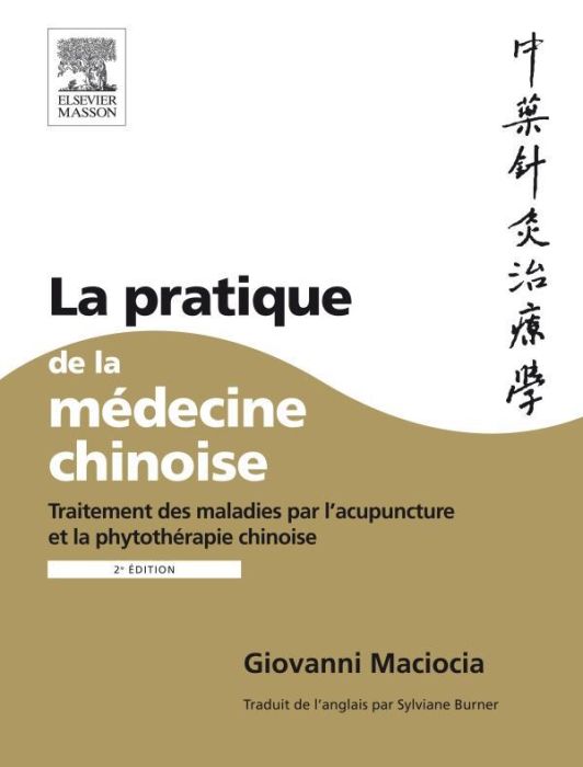 Emprunter La pratique de la médecine chinoise. Traitement des maladies par l'acuponcture et la phytothérapie c livre