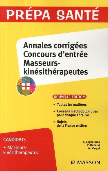 Emprunter Annales corrigées Concours d'entrée Masseurs-kinésithérapeutes. 2e édition livre
