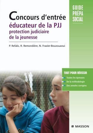Emprunter Concours d'entrée éducateur de la PJJ. Protection judiciaire de la jeunesse, 2e édition livre