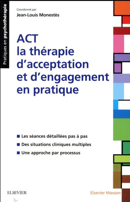Emprunter ACT - la thérapie d'acceptation et d'engagement en pratique livre