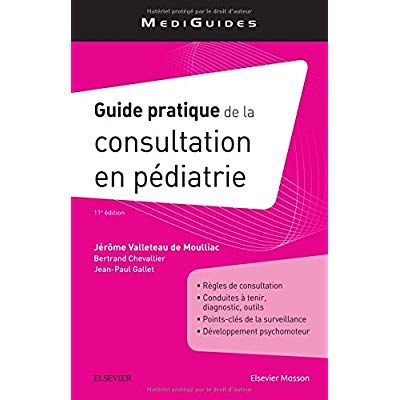Emprunter Guide pratique de la consultation en pédiatrie. 11e édition livre