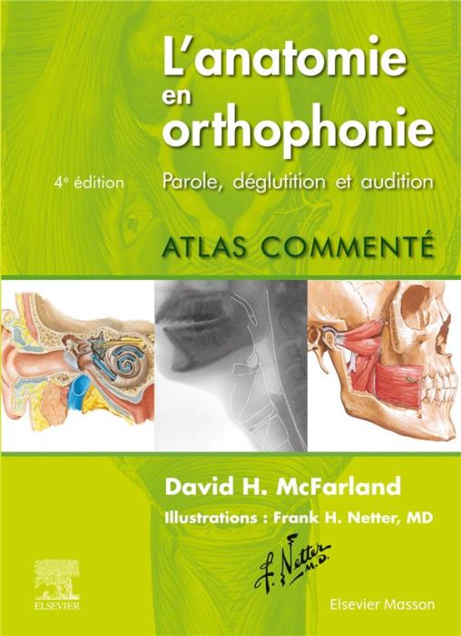 Emprunter L'anatomie en orthophonie. Parole, déglutition et audition, 4e édition livre