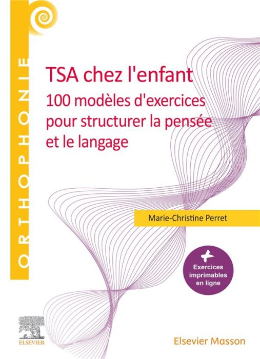 Emprunter TSA chez l'enfant. 100 modèles d'exercices pour structurer la pensée et le langage livre