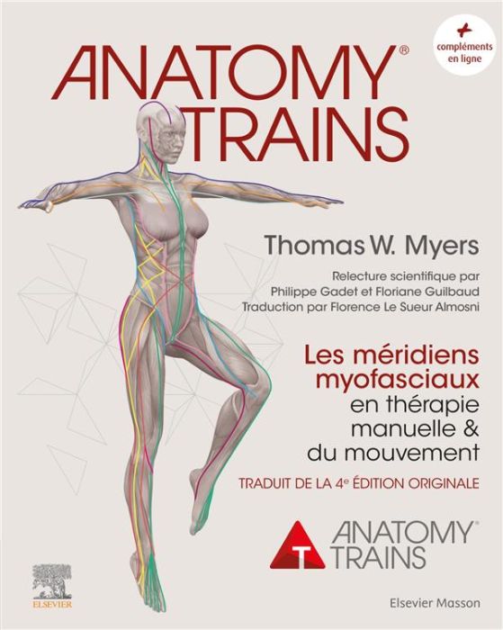 Emprunter Anatomy Trains. Les méridiens myofasciaux en thérapie manuelle et du mouvement, 2e édition livre