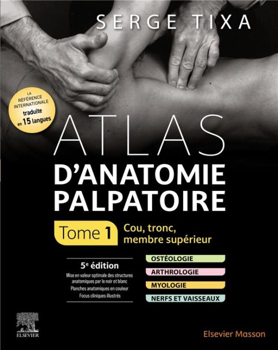 Emprunter Atlas d'anatomie palpatoire. Tome 1, Cou, tronc, membre supérieur, 5e édition livre