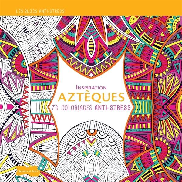 Emprunter Inspiration Aztèques. 70 coloriages anti-stress livre