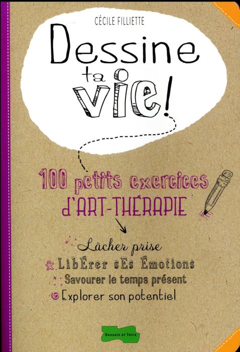 Emprunter Dessine ta vie ! 100 petits exercices d'art-thérapie livre