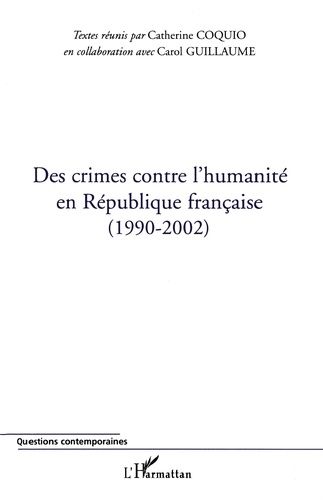 Emprunter Des crimes contre l'humanité en République française (1990-2002) livre