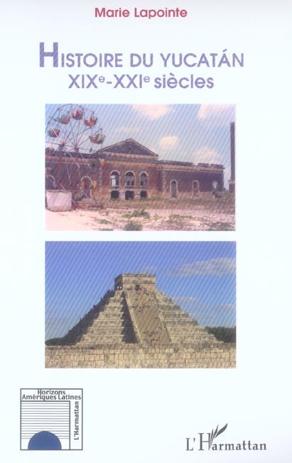 Emprunter Histoire du Yucatan XIXe-XXIe siècles livre