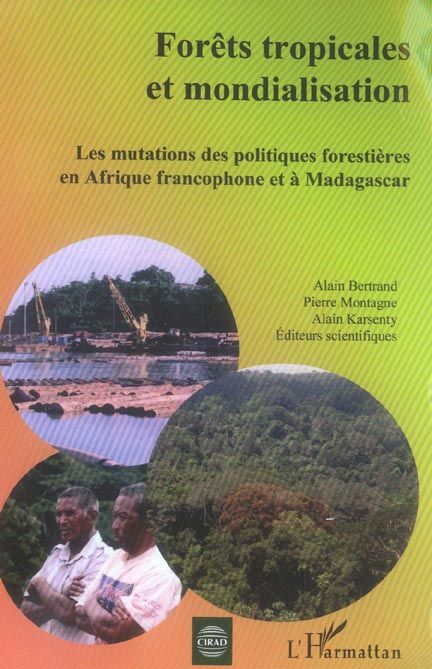 Emprunter Forêts tropicales et mondialisation. Les mutations des politiques forestières en Afrique francophone livre