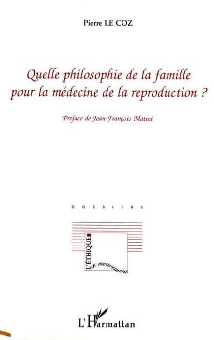 Emprunter Quelle philosophie de la famille pour la médecine de la reproduction ? livre