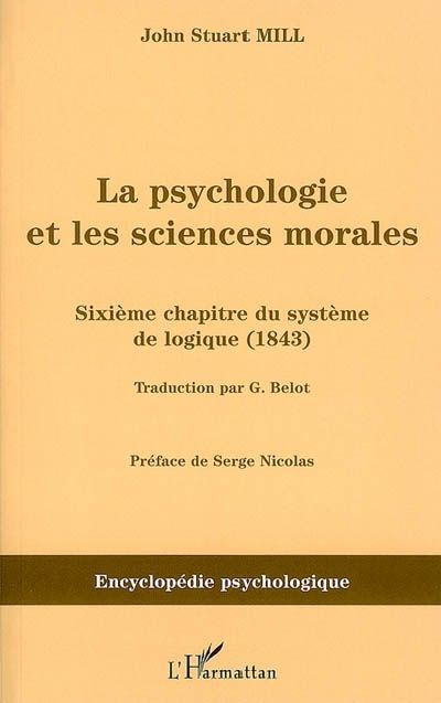 Emprunter La psychologie et les sciences morales. Sixième chapitre du système de logique (1843) livre