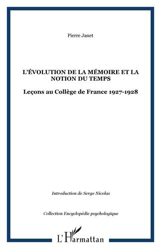 Emprunter L'Evolution de la mémoire et la notion du temps : leçons au collège de France 1927-1928 livre