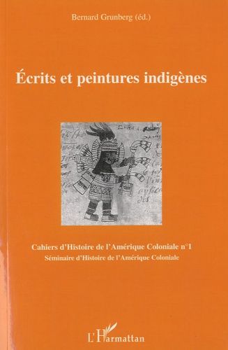 Emprunter Cahiers d'Histoire de l'Amérique Coloniale N° 1 : Ecrits et peintures indigènes livre