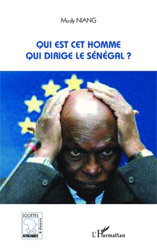 Emprunter Qui est-cet homme qui dirige le Sénégal ? livre