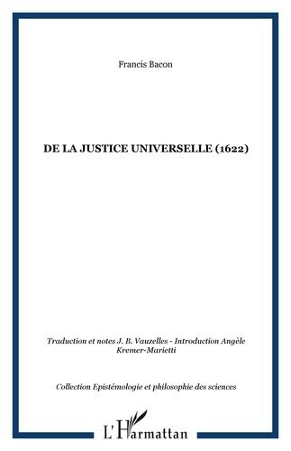 Emprunter Essai d'un traité sur La justice universelle ou les sources du droit. Suivi de quelques écrits livre