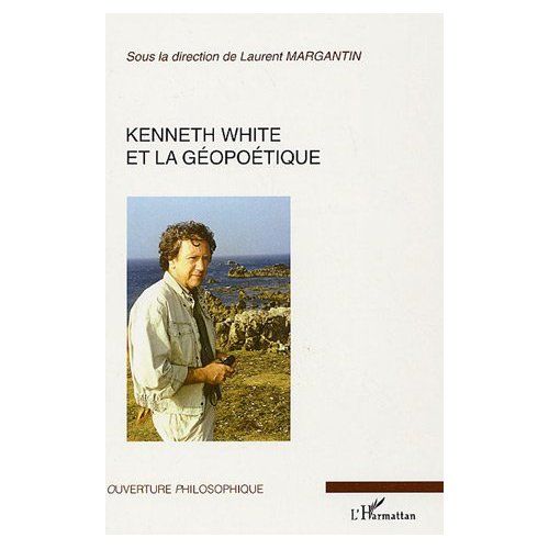 Emprunter Kenneth White et la géopoétique livre
