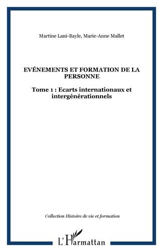 Emprunter Evénements et formation de la personne. Tome 1, (2003-2005), Ecarts internationaux et intergénératio livre