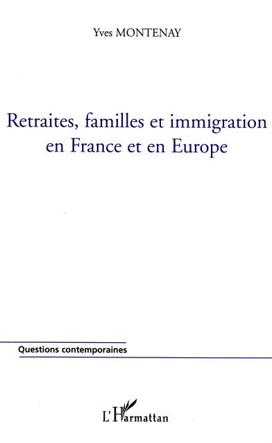 Emprunter Retraites, famille et immigration en France et en Europe livre