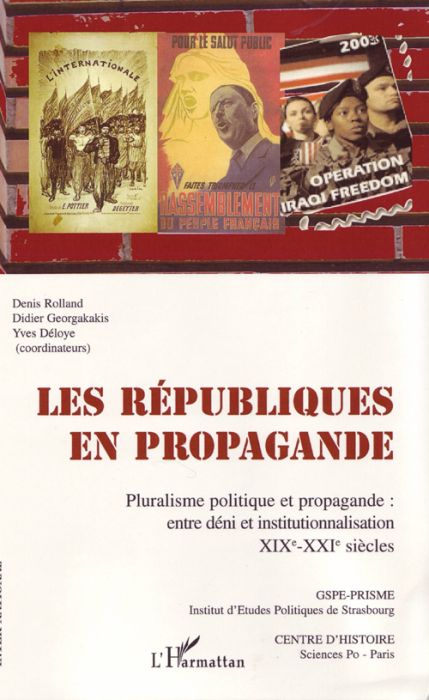 Emprunter Les Républiques en propagande. Pluralisme politique et propagande : entre déni et institutionnalisat livre