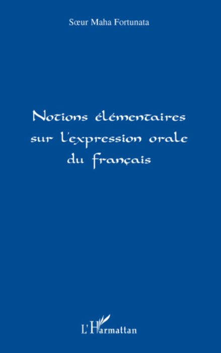 Emprunter Notions élémentaires sur l'expression orale du français livre