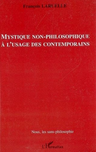 Emprunter Mystique non-philosophique à l'usage des contemporains livre