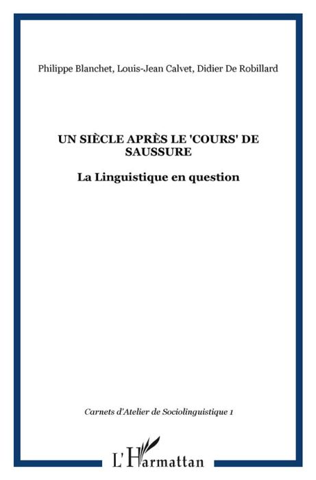 Emprunter Carnets d'Atelier de Sociolinguistique N° 1/2007 : Un siècle après le Cours de Saussure : la Linguis livre